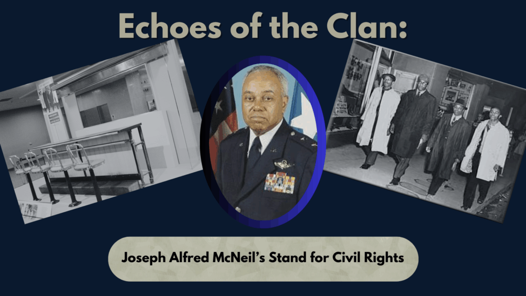 Echoes of the Clan: Joseph Alfred McNeil’s Stand for Civil Rights